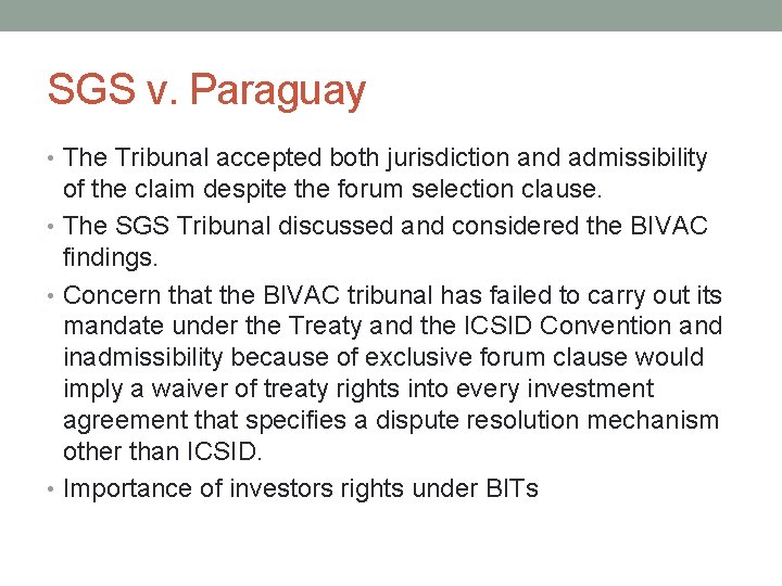 SGS v. Paraguay • The Tribunal accepted both jurisdiction and admissibility of the claim