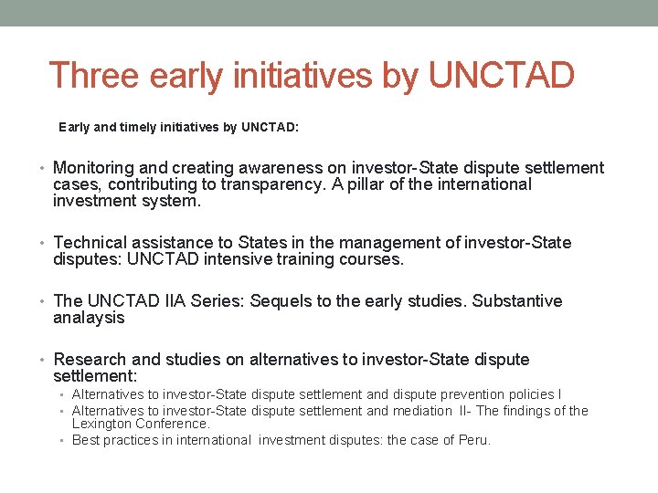  Three early initiatives by UNCTAD Early and timely initiatives by UNCTAD: • Monitoring