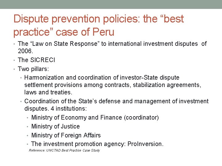 Dispute prevention policies: the “best practice” case of Peru • The “Law on State