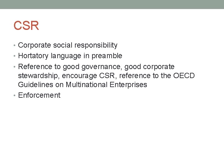 CSR • Corporate social responsibility • Hortatory language in preamble • Reference to good