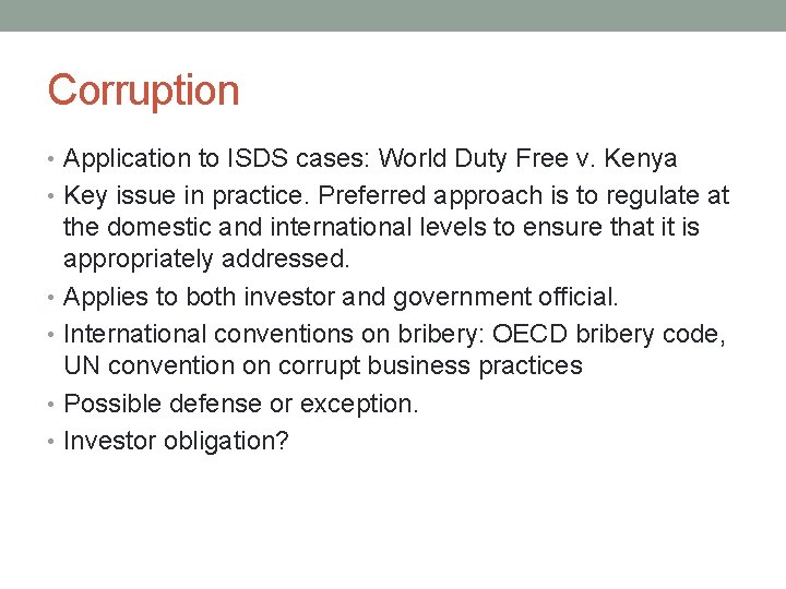 Corruption • Application to ISDS cases: World Duty Free v. Kenya • Key issue