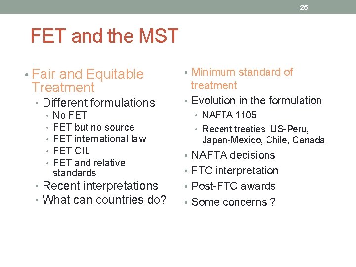 25 FET and the MST • Fair and Equitable Treatment • Different formulations •