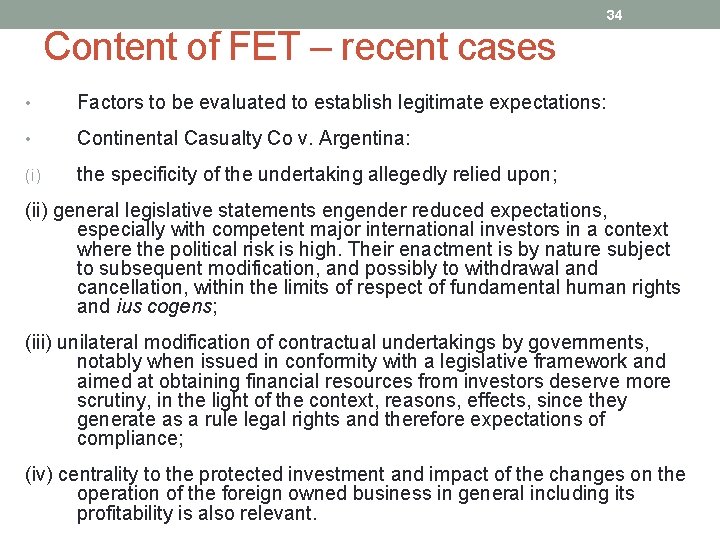 34 Content of FET – recent cases • Factors to be evaluated to establish