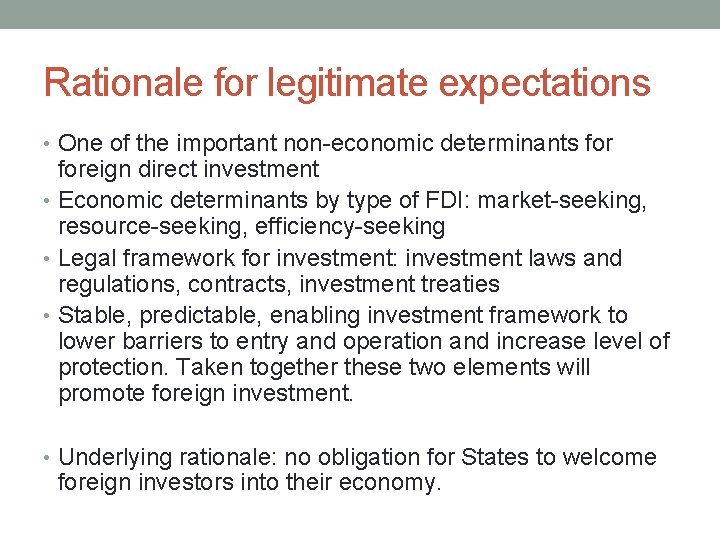 Rationale for legitimate expectations • One of the important non-economic determinants foreign direct investment