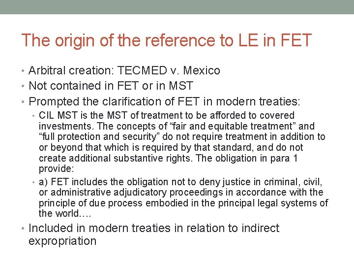 The origin of the reference to LE in FET • Arbitral creation: TECMED v.