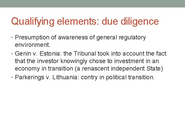 Qualifying elements: due diligence • Presumption of awareness of general regulatory environment. • Genin