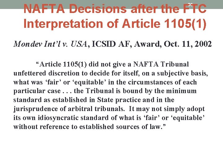 NAFTA Decisions after the FTC Interpretation of Article 1105(1) 80 Mondev Int’l v. USA,