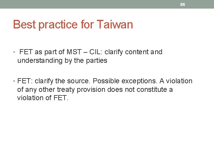 86 Best practice for Taiwan • FET as part of MST – CIL: clarify