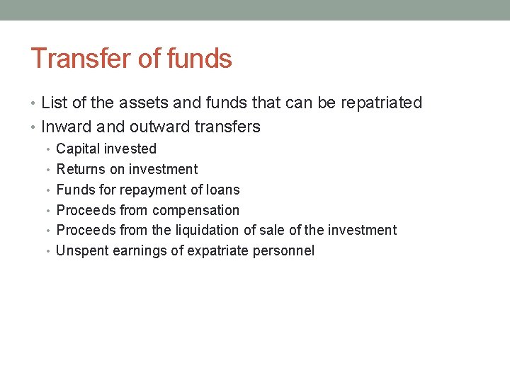 Transfer of funds • List of the assets and funds that can be repatriated