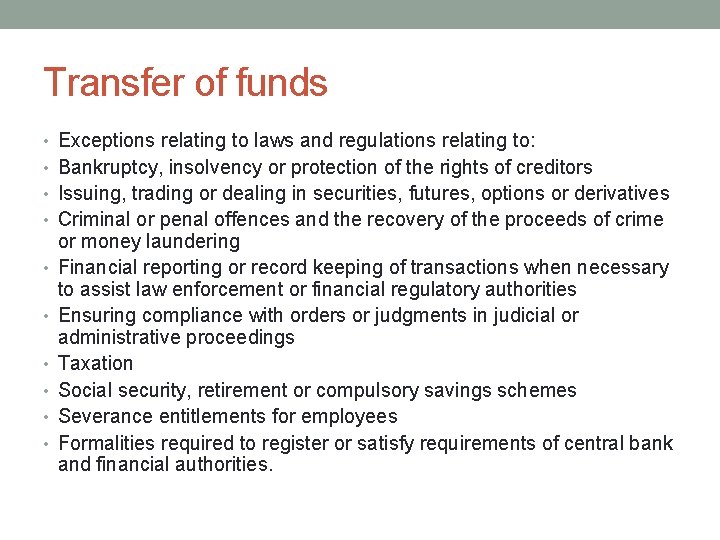 Transfer of funds • Exceptions relating to laws and regulations relating to: • Bankruptcy,