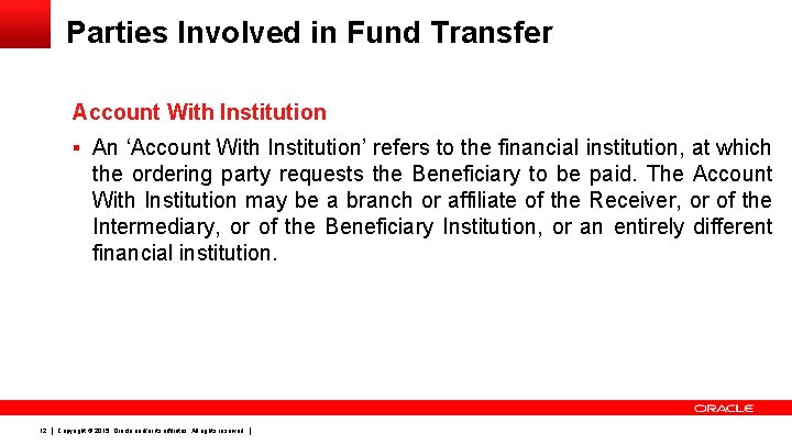 Parties Involved in Fund Transfer Account With Institution § An ‘Account With Institution’ refers