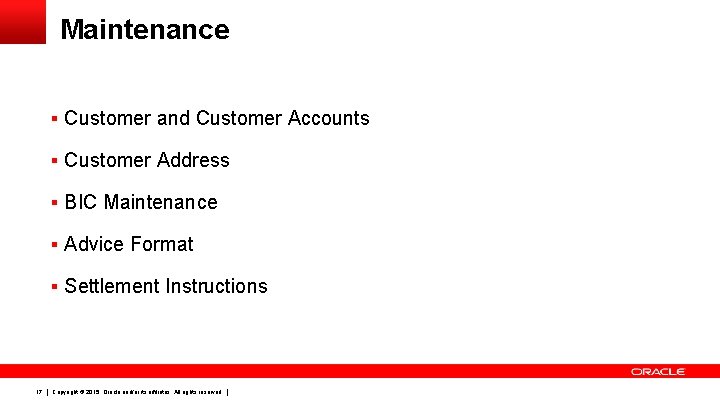 Maintenance § Customer and Customer Accounts § Customer Address § BIC Maintenance § Advice