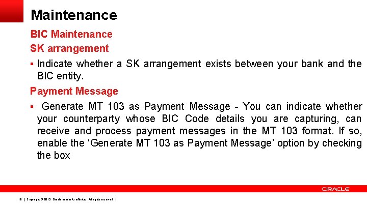 Maintenance BIC Maintenance SK arrangement § Indicate whether a SK arrangement exists between your