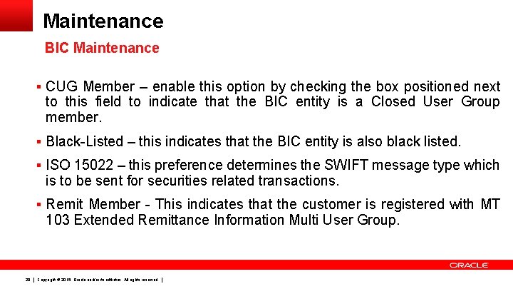 Maintenance BIC Maintenance § CUG Member – enable this option by checking the box