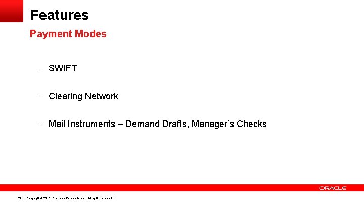 Features Payment Modes – SWIFT – Clearing Network – Mail Instruments – Demand Drafts,