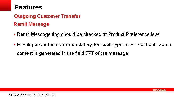 Features Outgoing Customer Transfer Remit Message § Remit Message flag should be checked at