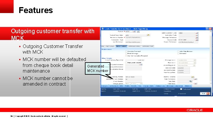 Features Outgoing customer transfer with MCK § Outgoing Customer Transfer with MCK § MCK