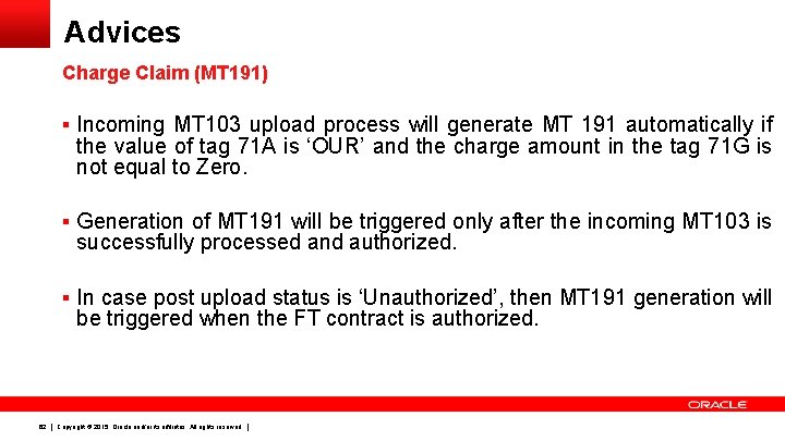 Advices Charge Claim (MT 191) § Incoming MT 103 upload process will generate MT