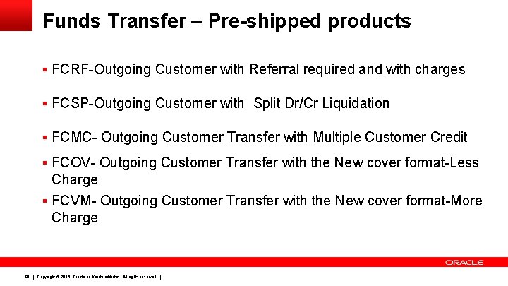 Funds Transfer – Pre-shipped products § FCRF-Outgoing Customer with Referral required and with charges