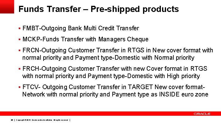Funds Transfer – Pre-shipped products § FMBT-Outgoing Bank Multi Credit Transfer § MCKP-Funds Transfer