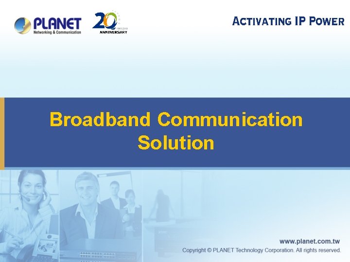 Broadband Communication Solution 
