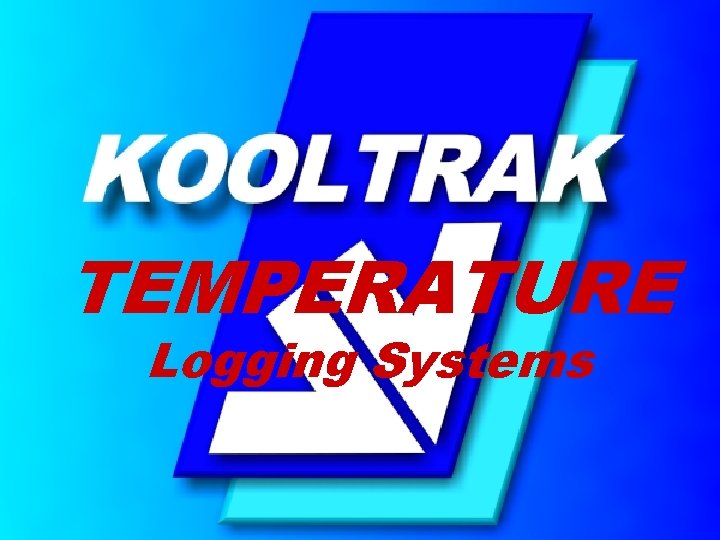TEMPERATURE Logging Systems TEMPERATURE Logging Systems