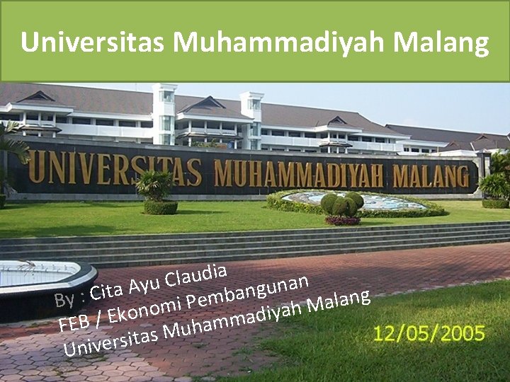 Universitas Muhammadiyah Malang a i d u a l C n u a y