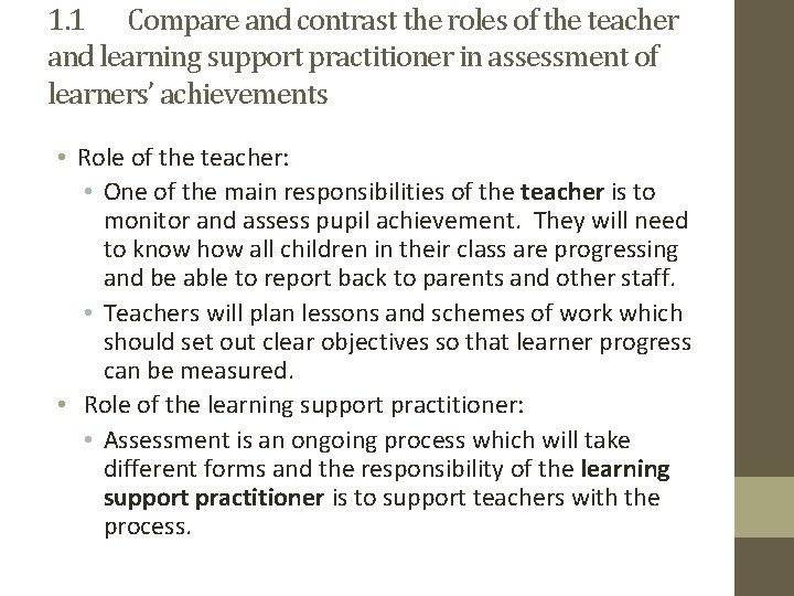 1. 1 Compare and contrast the roles of the teacher and learning support practitioner 1. 1 Compare and contrast the roles of the teacher and learning support practitioner