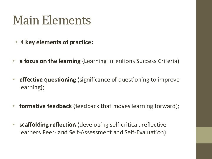 Main Elements • 4 key elements of practice: • a focus on the learning Main Elements • 4 key elements of practice: • a focus on the learning