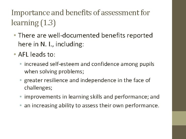 Importance and benefits of assessment for learning (1. 3) • There are well-documented benefits Importance and benefits of assessment for learning (1. 3) • There are well-documented benefits