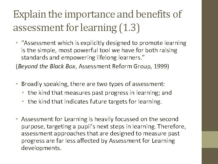 Explain the importance and benefits of assessment for learning (1. 3) • “Assessment which Explain the importance and benefits of assessment for learning (1. 3) • “Assessment which