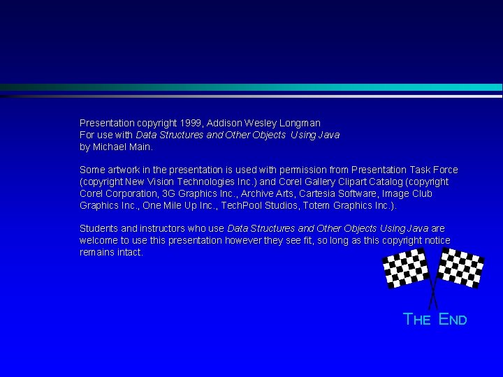 Presentation copyright 1999, Addison Wesley Longman For use with Data Structures and Other Objects