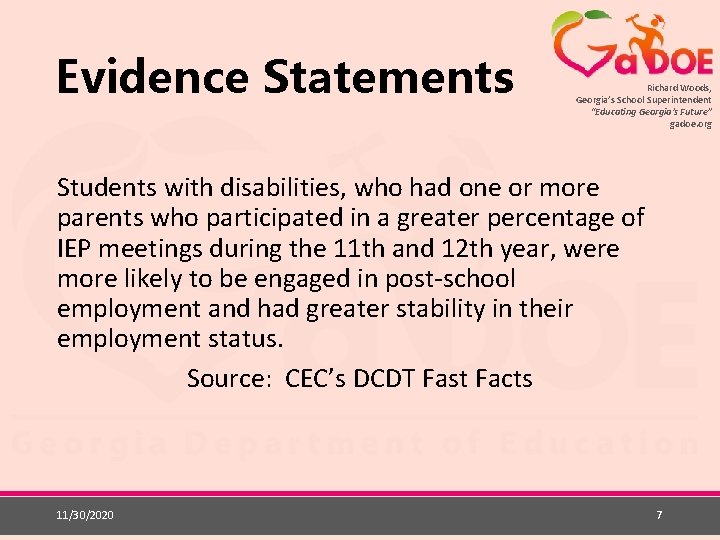 Evidence Statements Richard Woods, Georgia’s School Superintendent “Educating Georgia’s Future” gadoe. org Students with