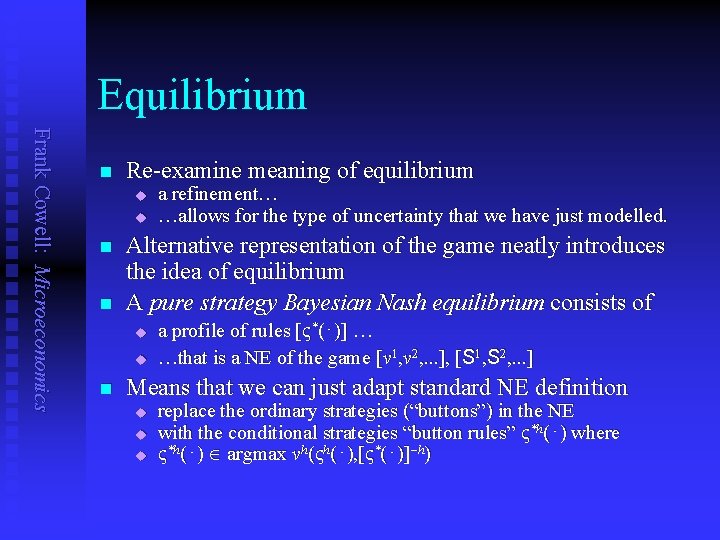 Equilibrium Frank Cowell: Microeconomics n Re-examine meaning of equilibrium u u n n Alternative