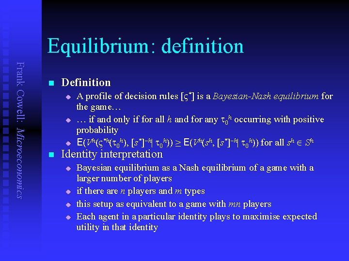 Equilibrium: definition Frank Cowell: Microeconomics n Definition u u u n A profile of