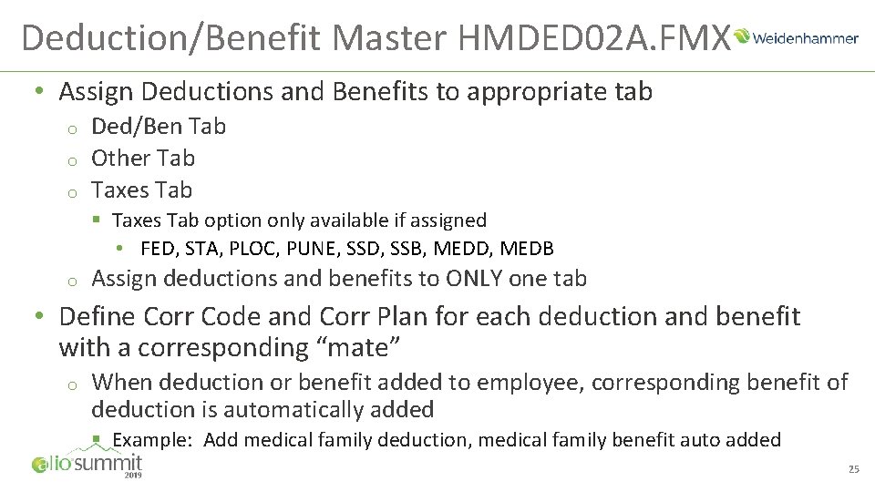 Deduction/Benefit Master HMDED 02 A. FMX • Assign Deductions and Benefits to appropriate tab