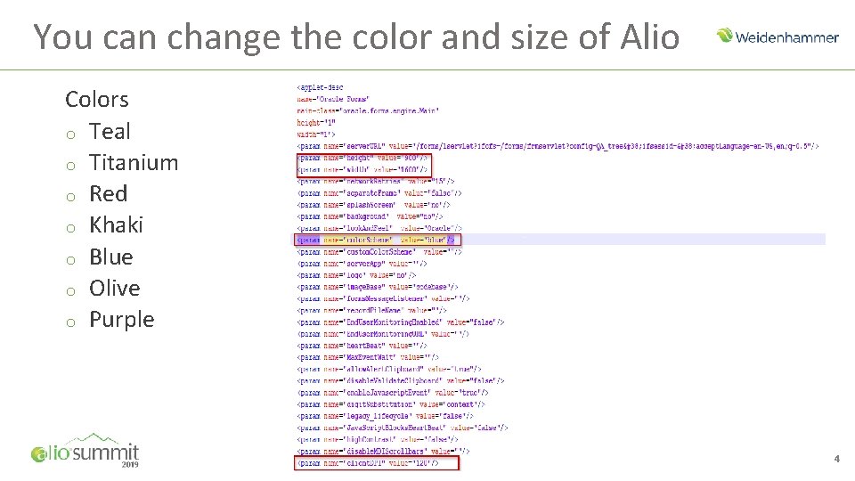 You can change the color and size of Alio Colors o Teal o Titanium