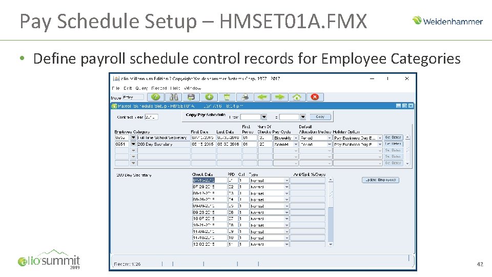 Pay Schedule Setup – HMSET 01 A. FMX • Define payroll schedule control records