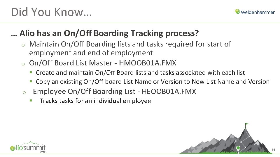 Did You Know… … Alio has an On/Off Boarding Tracking process? o o Maintain