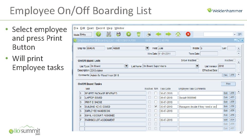 Employee On/Off Boarding List • Select employee and press Print Button • Will print