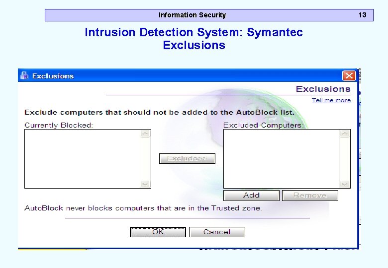 Information Security Intrusion Detection System: Symantec Exclusions 13 