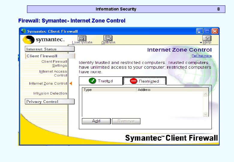 Information Security Firewall: Symantec- Internet Zone Control 8 