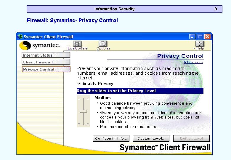 Information Security Firewall: Symantec- Privacy Control 9 