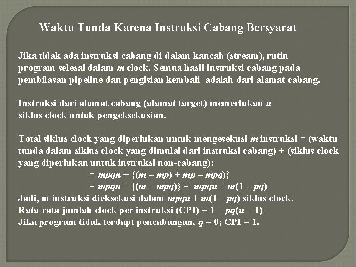 Waktu Tunda Karena Instruksi Cabang Bersyarat Jika tidak ada instruksi cabang di dalam kancah