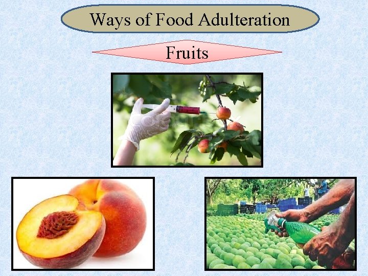 Ways of Food Adulteration Fruits 