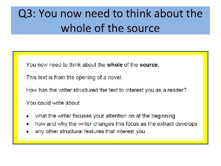 Q 3: You now need to think about the whole of the source 