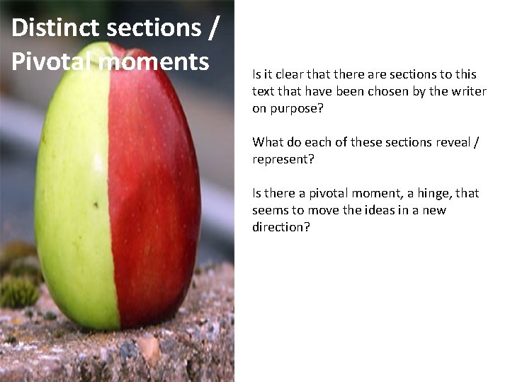 Distinct sections / Pivotal moments Is it clear that there are sections to this