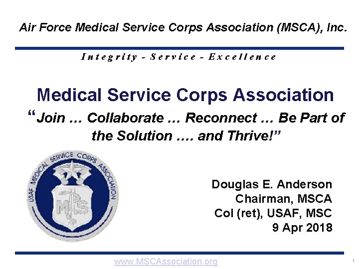 Air Force Medical Service Corps Association (MSCA), Inc. Integrity - Service - Excellence Medical