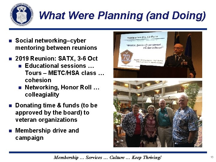 What Were Planning (and Doing) n Social networking–cyber mentoring between reunions n 2019 Reunion: