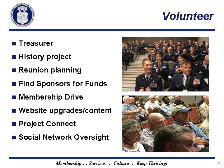 Volunteer n Treasurer n History project n Reunion planning n Find Sponsors for Funds